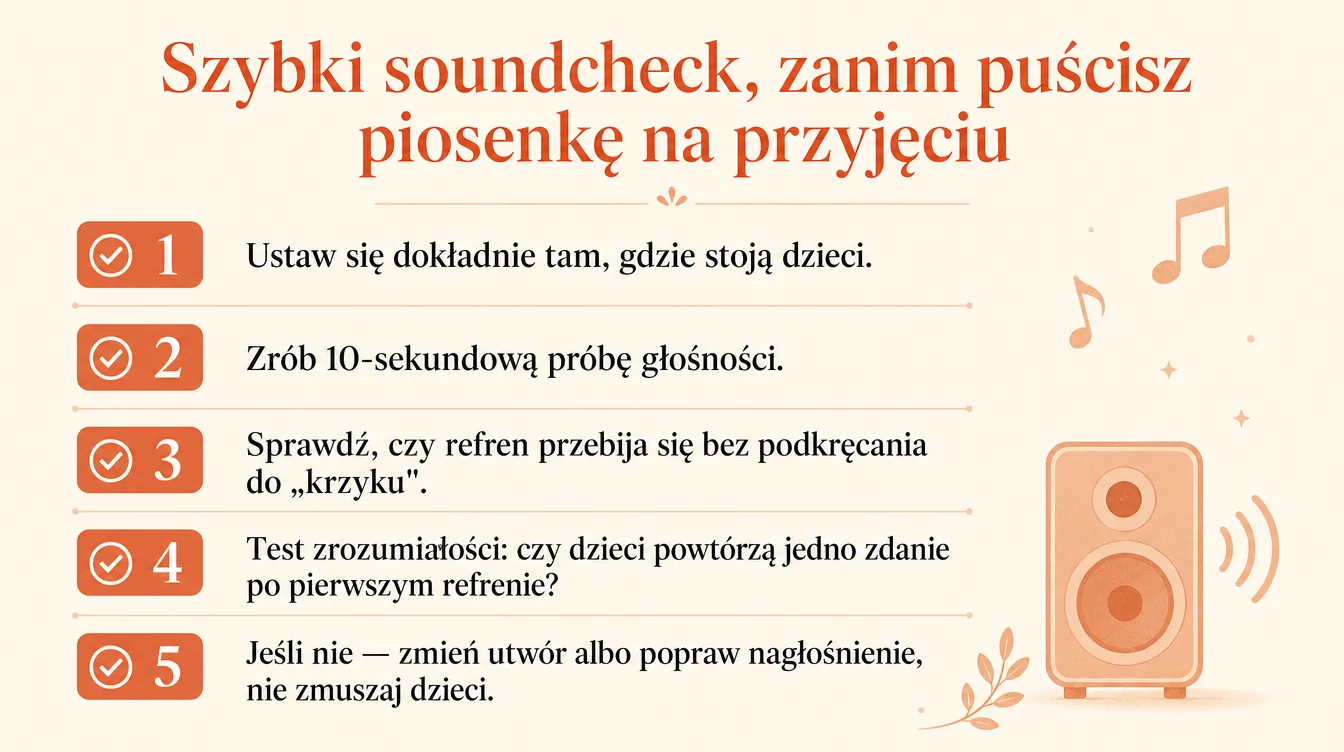 Checklista soundcheck: jak sprawdzić, czy piosenka będzie słyszalna i zrozumiała na urodzinach dziewczynki